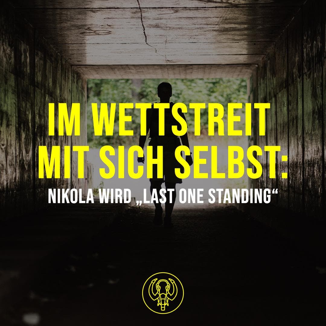Im Wettstreit mit sich selbst: Nikola wird „Last One Standing“