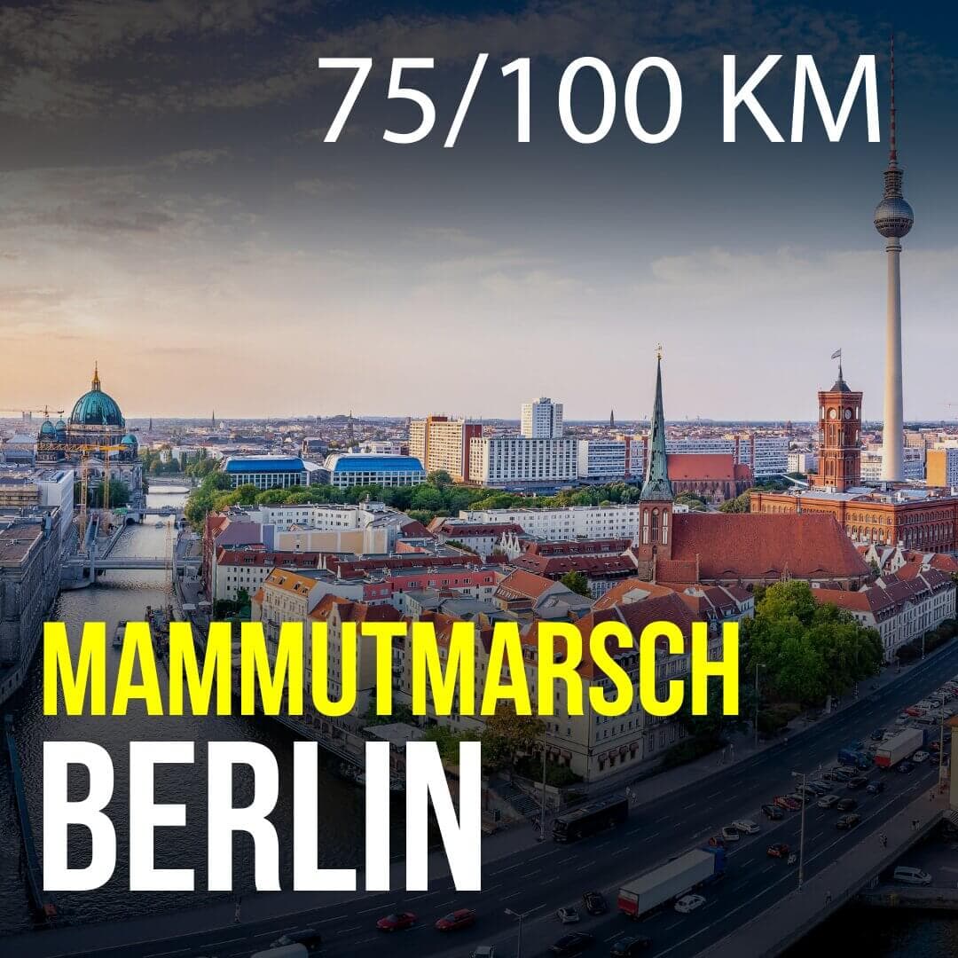 Mammutmarsch Berlin - 75/100 KM