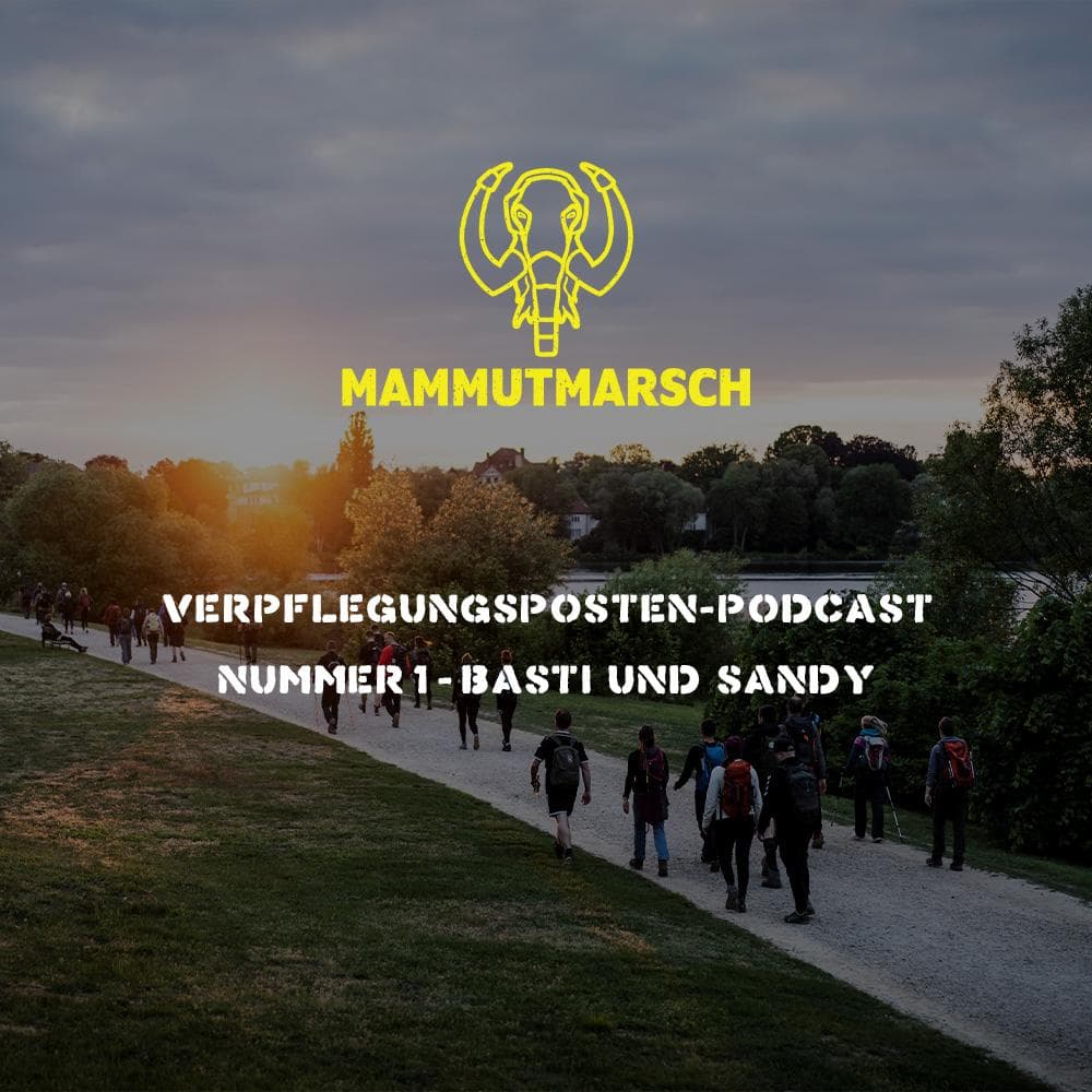 Verpflegungsposten-Podcast Nr. 1 - Sandy und Basti - Mammutmarsch "Hike at Home"