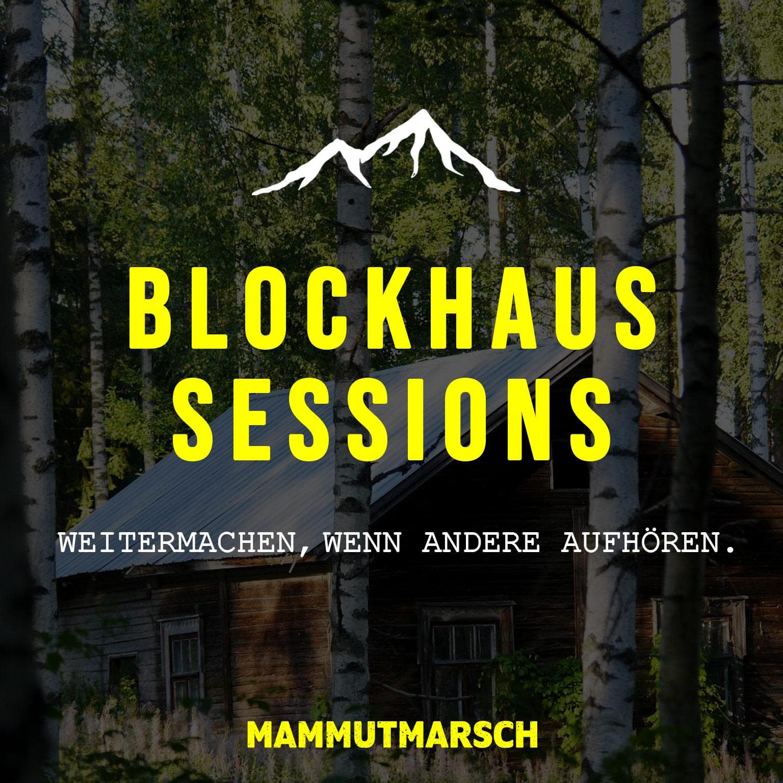 Blockhaus Sessions - Der Mammutmarsch Podcast - Folge 1: Eröffnung