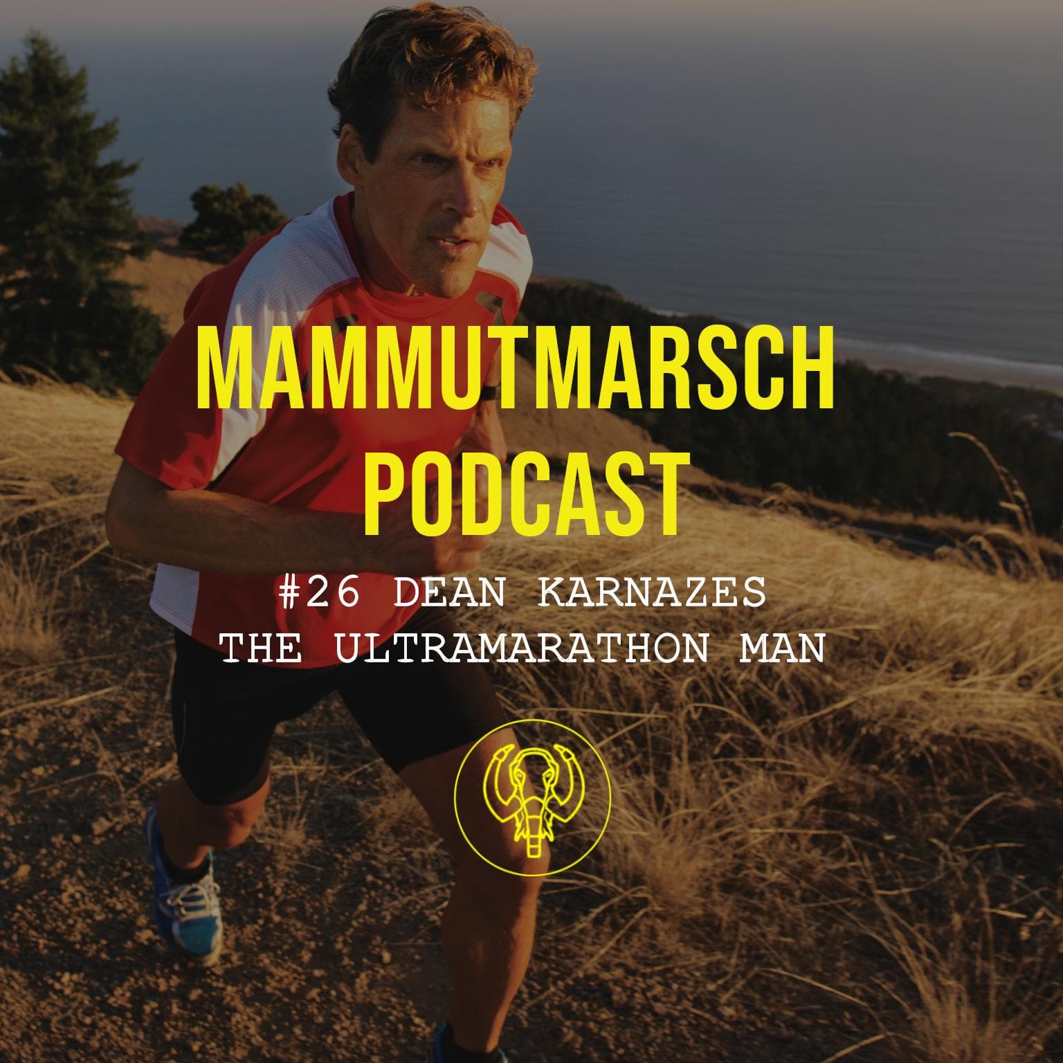 #26 Dean Karnazes - The Ultramarathon Man - Der Mammutmarsch Podcast