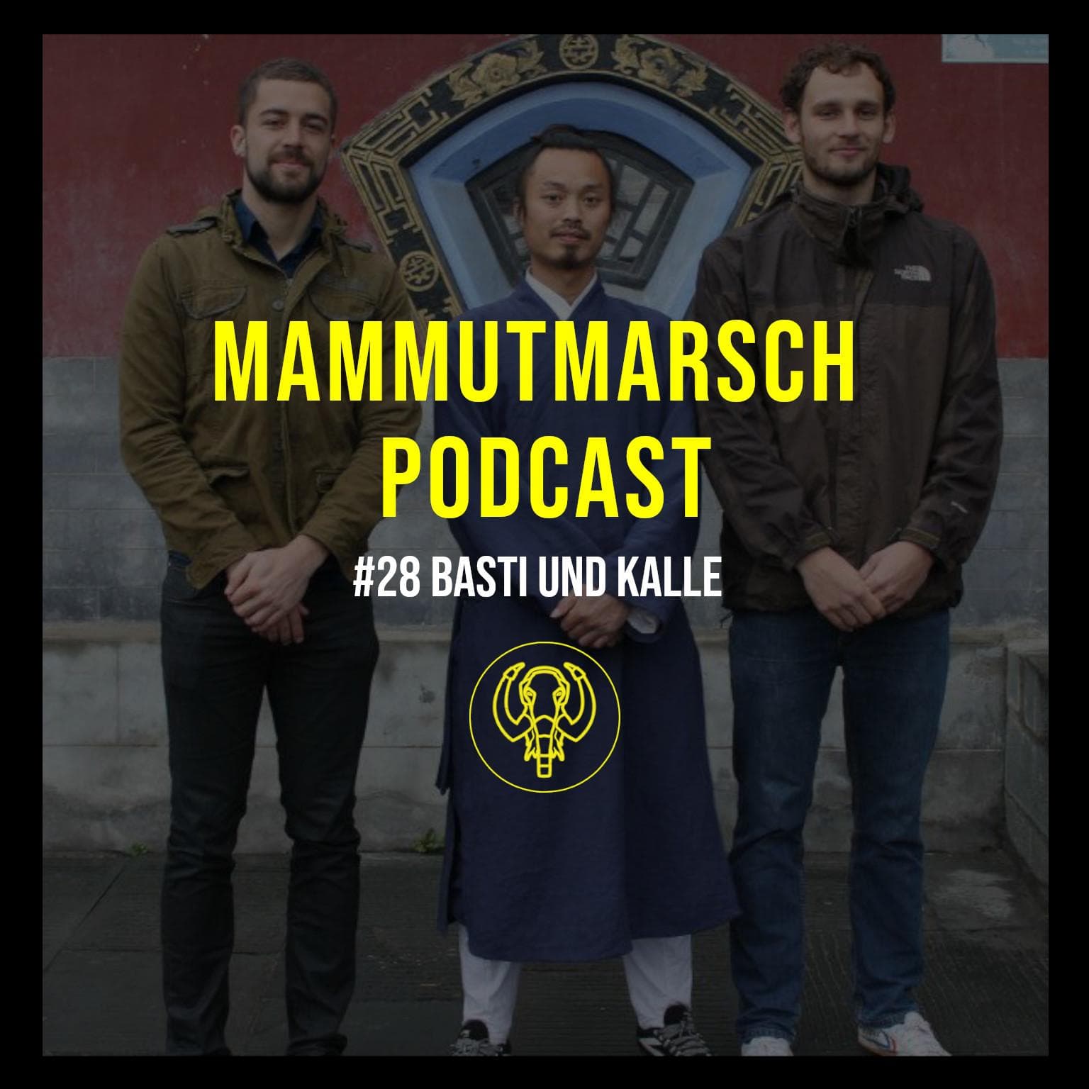 #28 Basti und Kalle - Was du noch nicht über die Mammutmarsch Gründer wusstest - Der Mammutmarsch Podcast
