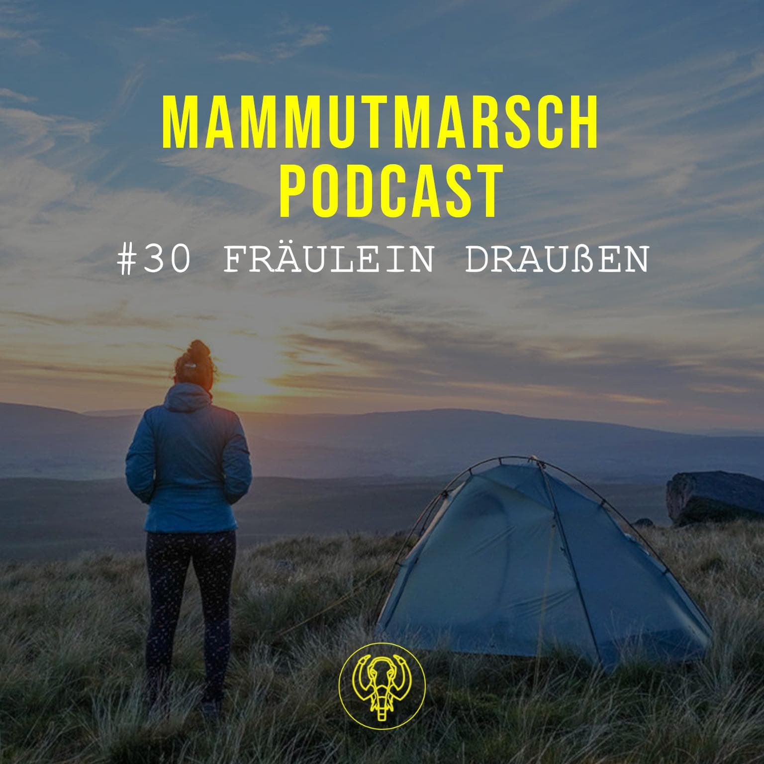 #30 Fräulein Draußen - Solo Outdoor Abenteuer - Der Mammutmarsch Podcast