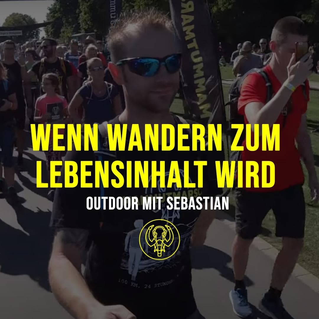 Outdoor mit Sebastian: Wenn Wandern zum Lebensinhalt wird