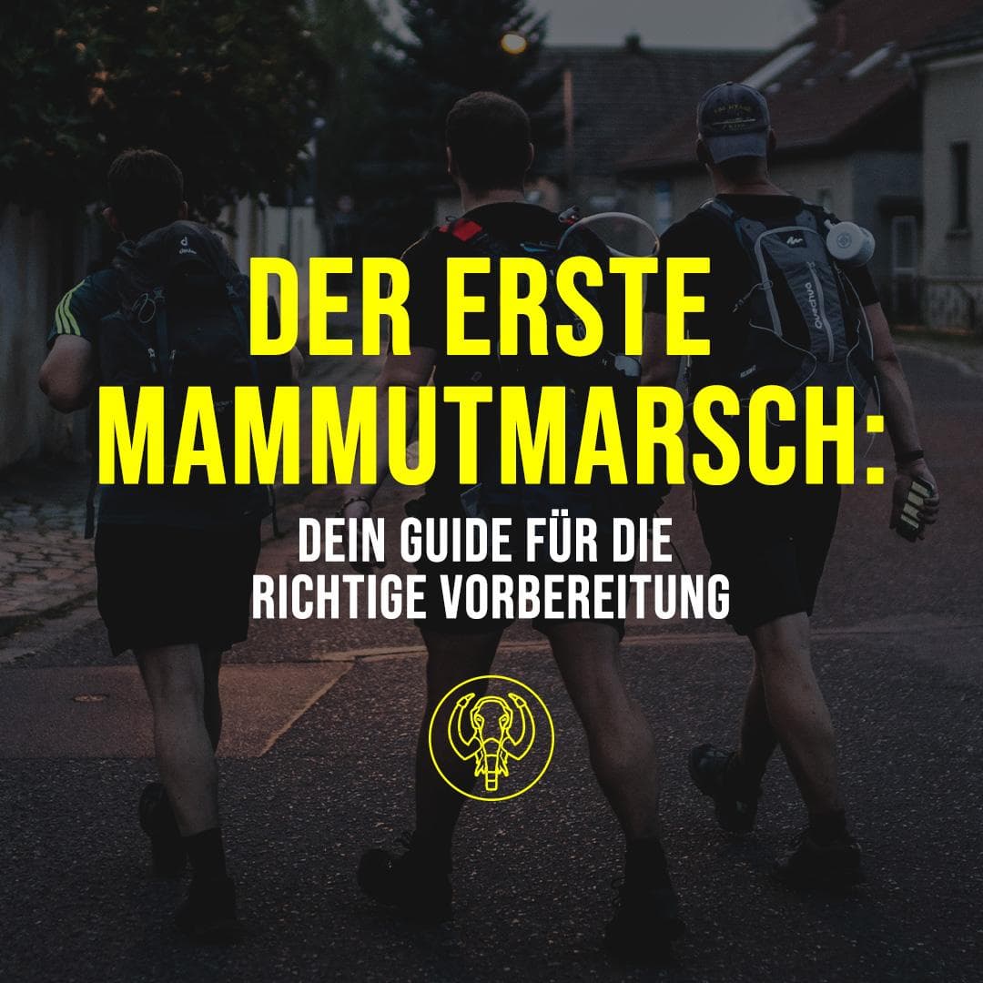 Der erste Mammutmarsch: Dein Guide für die richtige Vorbereitung